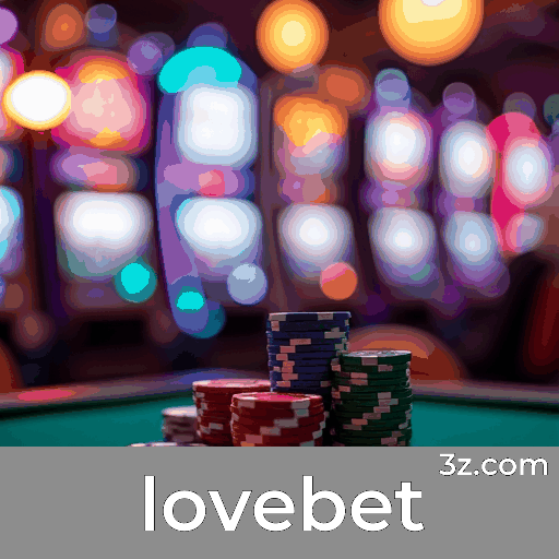 Lovebet: Experimente Apostas Completas e Convenientes